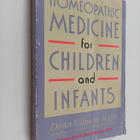 Dana Ullman : Homeopathic Medicine for Children and Infants - pikkukuva 1