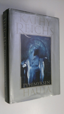 Kathy Reichs : Pyhimyksen hauta