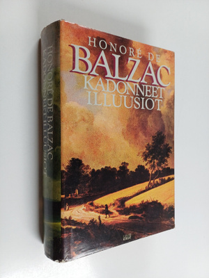 Honore de Balzac : Kadonneet illuusiot