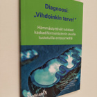 Diagnoosi : "vihdoinkin terve!" : hämmästyttävät tulokset... - pikkukuva 1