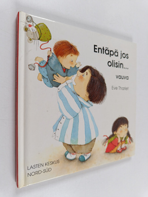 Eve Tharlet : Entäpä jos olisin... vauva
