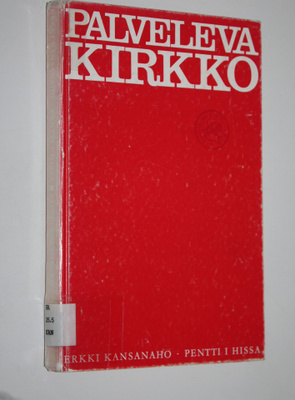 Erkki Kansanaho : Palveleva kirkko : diakonian oppikirja