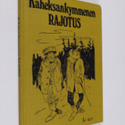 Kaheksankymmenen rajotus : valittuja juttuja Savon sanomista - pikkukuva 1