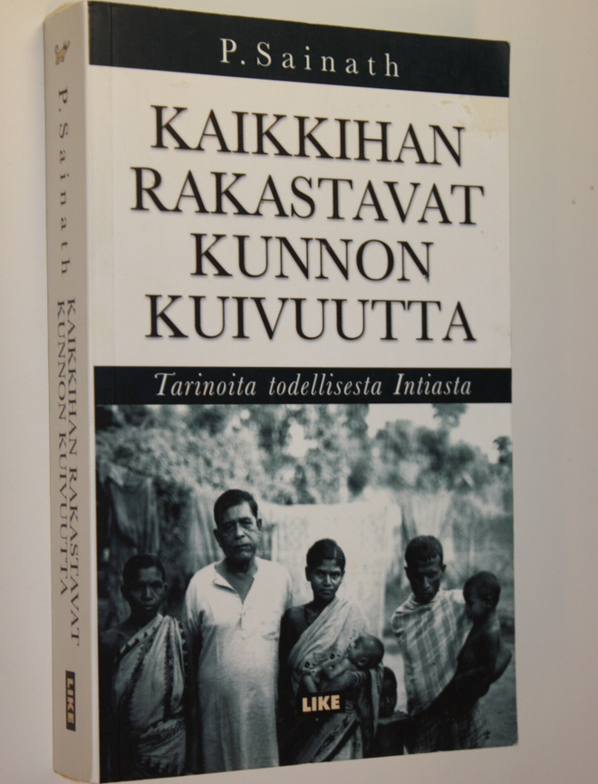 P. Sainath : Kaikkihan rakastavat kunnon kuivuutta : tari...
