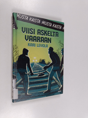 Kari Levola : Viisi askelta vaaraan