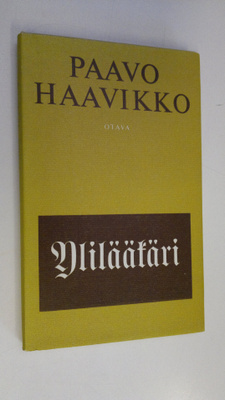Paavo Haavikko : Ylilääkäri : Kaksi näytelmää