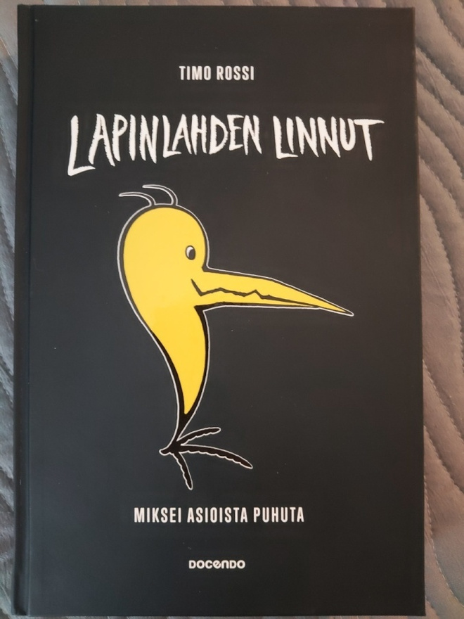 Timo Rossi: Lapinlahden Linnut, miksei asioista puhuta