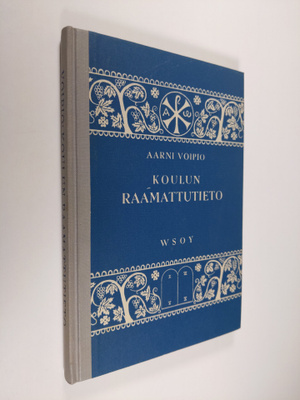 Aarni Voipio : Koulun raamattutieto