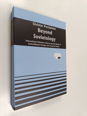 Christer Pursiainen : Beyond sovietology : international ...