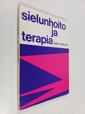 Erik Ewalds : Sielunhoito ja terapia (tekijän omiste, sig...