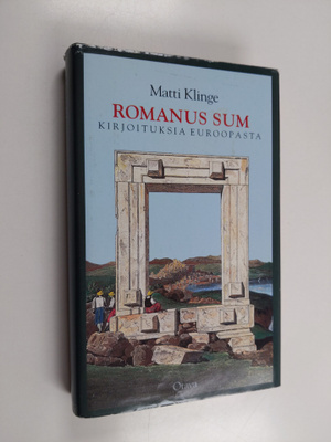 Matti Klinge : Romanus sum : kirjoituksia Euroopasta