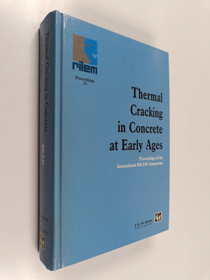 R. Springenschmid : Thermal Cracking in Concrete at Early...