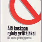 Tommi Kokonaho: Älä koskaan ryhdy yrittäjäksi - pikkukuva 1