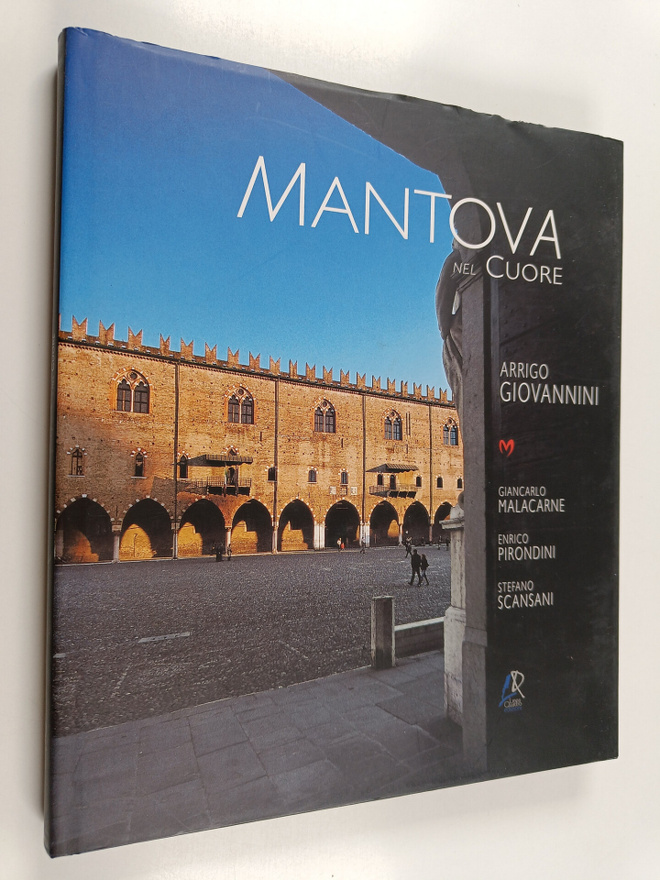 Arrigo Giovannini : Mantova nel cuore