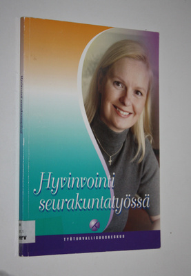 Oili ym. (vastaavat toim.t) Marttila : Hyvinvointi seurak...