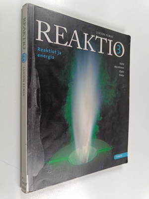 Reaktio 3 - lukion kemia : Reaktiot ja energia
