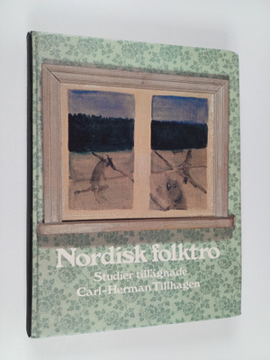 Nordisk folktro : studier tillägnade Carl-Herman Tillhage...