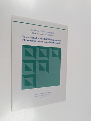 Tulevaisuuden sisältöliiketoiminnan teknologiset esteet j...