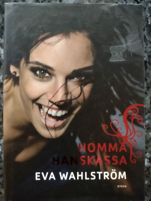 Eva Wahlström: Homma hanskassa