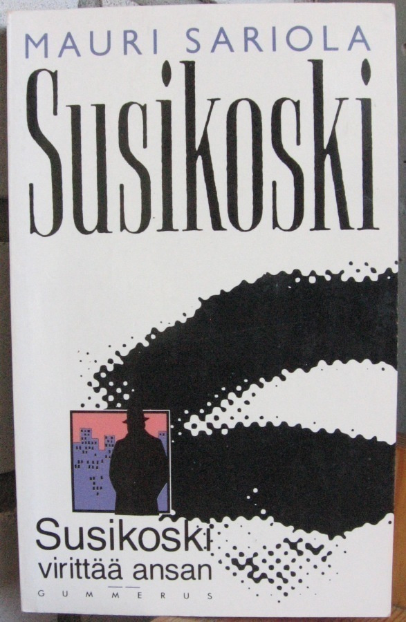Mauri Sariola: Susikoski virittää ansan, Gummerus 1992.195s