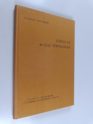 Silvio Greco : Topics in m-adic topologies
