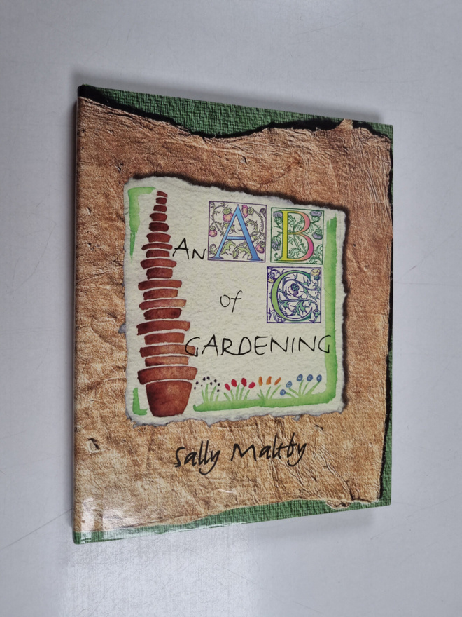 Sally Maltby : An ABC of Gardening