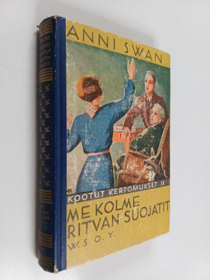 Anni Swan : Kootut kertomukset 9 : Me kolme ; Ritvan suoj...