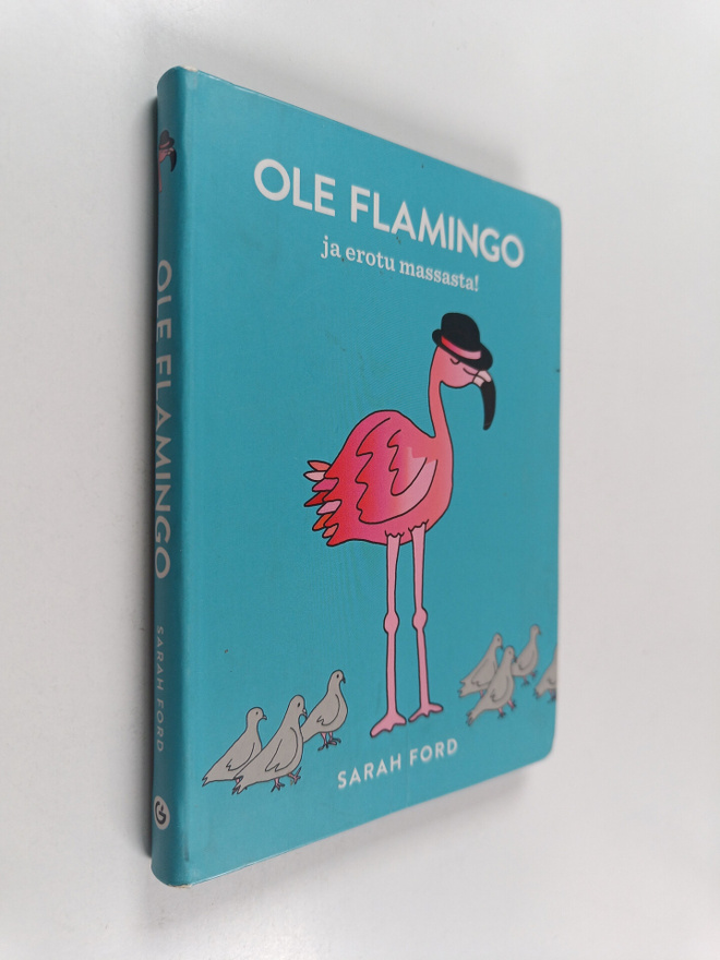 Sarah Ford : Ole flamingo ja erotu massasta!