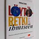 Anthony Smith : Löytöretki ihmiseen - pikkukuva 1