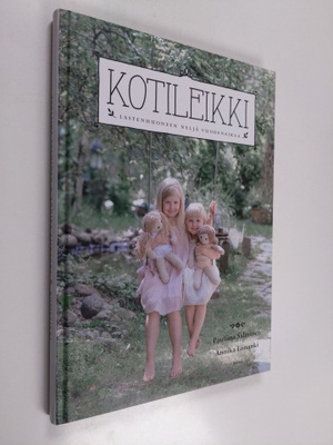 Pauliina Salminen : Kotileikki : lastenhuoneen neljä vuod...