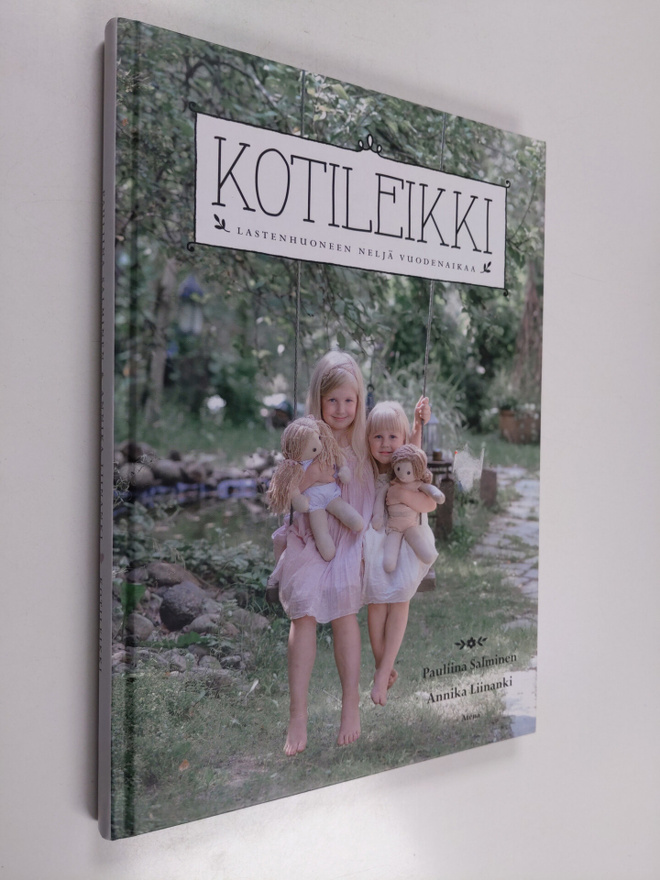 Pauliina Salminen : Kotileikki : lastenhuoneen neljä vuod...