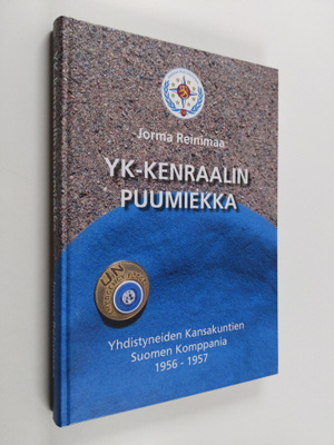 Jorma Reinimaa : YK-kenraalin puumiekka : Yhdistyneiden k...