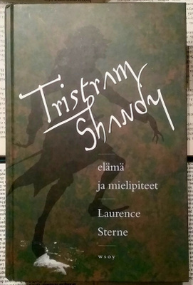 Laurence Sterne - Tristram Shandy: elämä ja mielipiteet