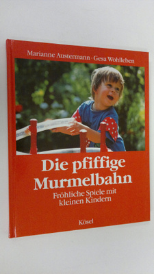 Marianne Austermann : Die pfiffige Murmelbahn : Fröhliche...