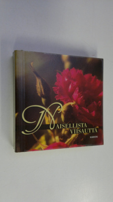 Susan (toim.) Feuer : Naisellista viisautta