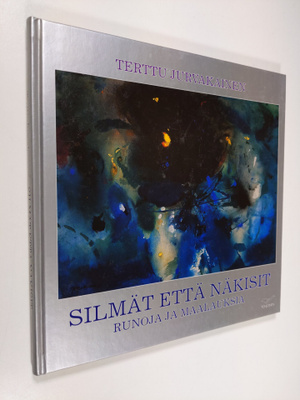 Terttu Jurvakainen : Silmät että näkisit (signeerattu)