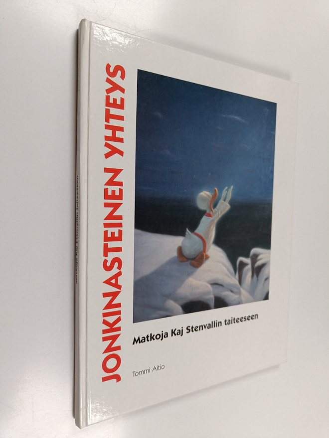Tommi Aitio : Jonkinasteinen yhteys : matkoja Kaj Stenval...