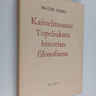 Mauri Noro : Kaitselmusaate Topeliuksen historianfilosofi... - pikkukuva 1
