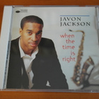 Javon Jackson:When the Time Is Right CD.Hyvä! - pikkukuva 1