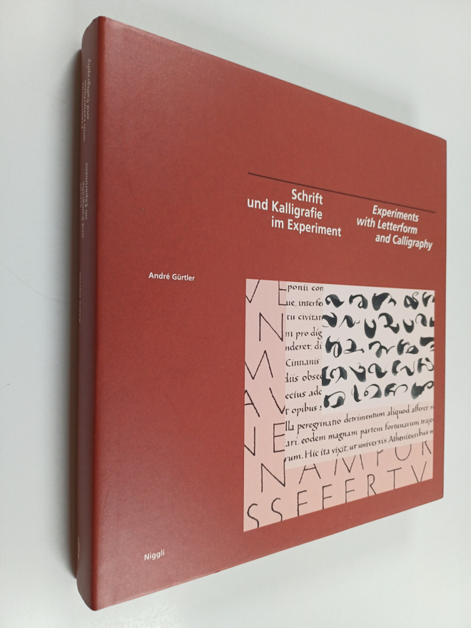 Andre Gurtler : Schrift und Kalligrafie im Experiment = E...