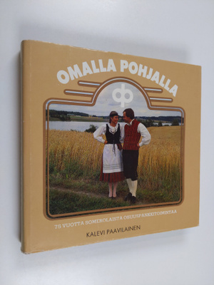 Kalevi Paavilainen : Omalla pohjalla : 75 vuotta somerola...