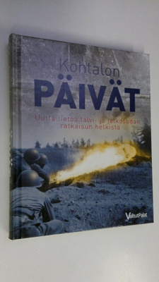 Kohtalon päivät : uutta tietoa talvi- ja jatkosodan ratka...