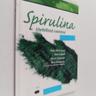Kelly Moorhead : Spirulina : täydellistä ravintoa - pikkukuva 1