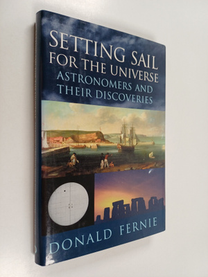 Donald Fernie : Setting Sail for the Universe : Astronome...