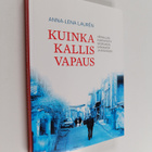 Anna-Lena Lauren : Kuinka kallis vapaus : värivallankumou... - pikkukuva 1