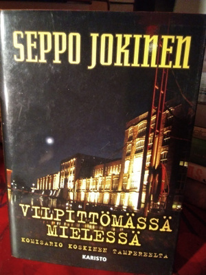 SEPPO JOKINEN: VILPITTÖMÄSSÄ MIELESSÄ