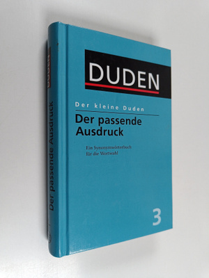 Der kleine Duden - Der passende Ausdruck : ein Synonymwör...
