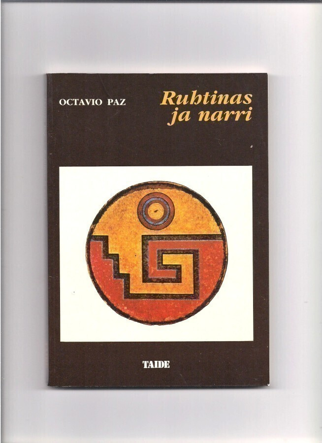 Octavio Paz: Ruhtinas ja narri