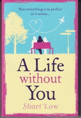 Shari Low: A life without you