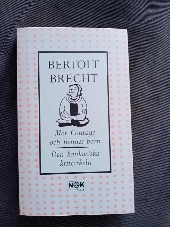 brecht : mor courage och hennes barn /kaukasiska kritcirkeln